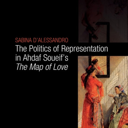 The Politics of Representation in Ahdaf Soueif’s