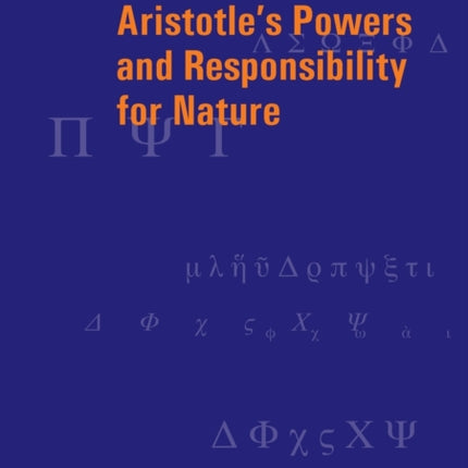 Aristotle’s Powers and Responsibility for Nature