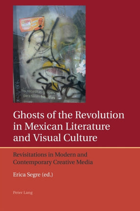 Ghosts of the Revolution in Mexican Literature