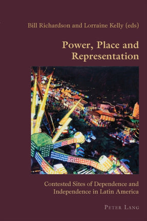 Power, Place and Representation: Contested Sites