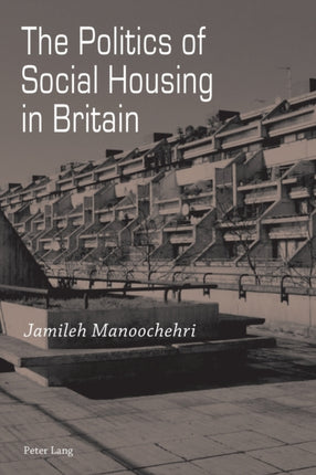 The Politics of Social Housing in Britain
