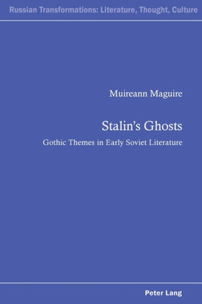Stalin’s Ghosts: Gothic Themes in Early Soviet
