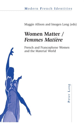 Women Matter / «Femmes Matière»: French and