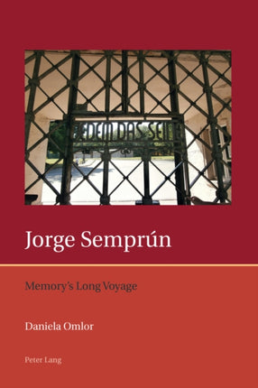 Jorge Semprún: Memory’s Long Voyage