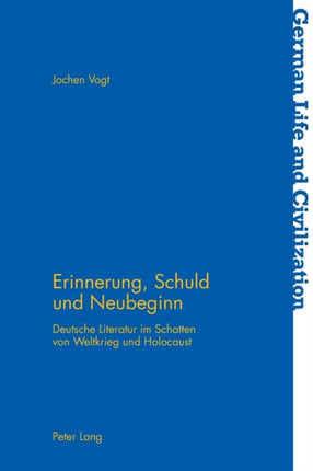 Erinnerung, Schuld Und Neubeginn: Deutsche