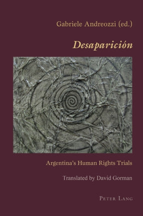 «Desaparición»: Argentina’s Human Rights Trials