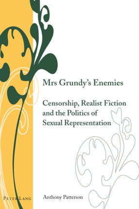 Mrs Grundy’s Enemies: Censorship, Realist Fiction