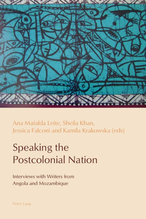Speaking the Postcolonial Nation: Interviews with
