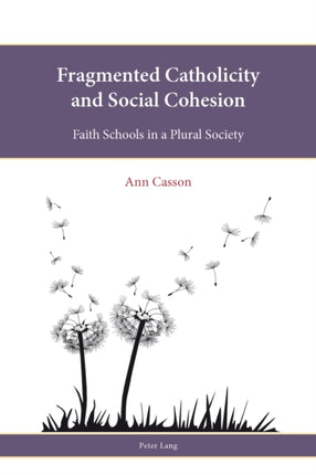 Fragmented Catholicity and Social Cohesion: Faith