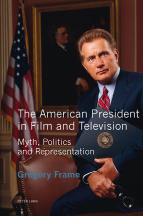 The American President in Film and Television: