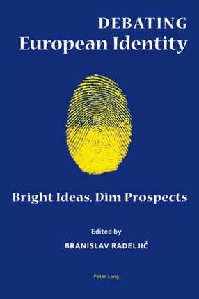 Debating European Identity: Bright Ideas, Dim