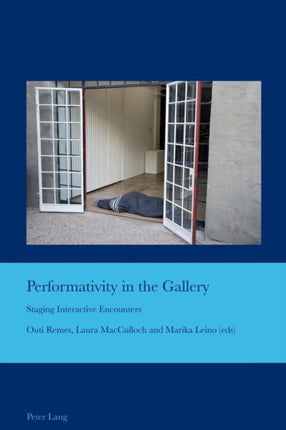 Performativity in the Gallery: Staging