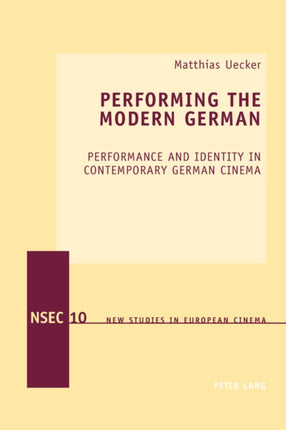 Performing the Modern German: Performance and
