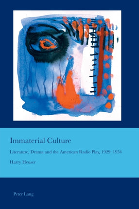 Immaterial Culture: Literature, Drama and the