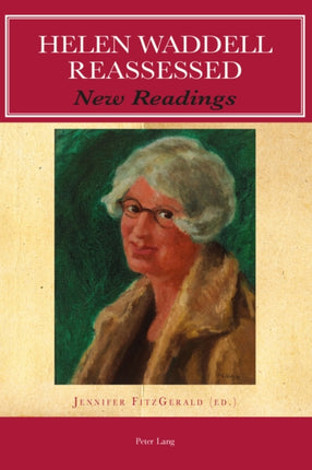 Helen Waddell Reassessed: New Readings