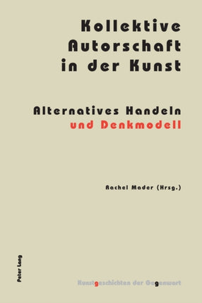 Kollektive Autorschaft in der Kunst: Alternatives