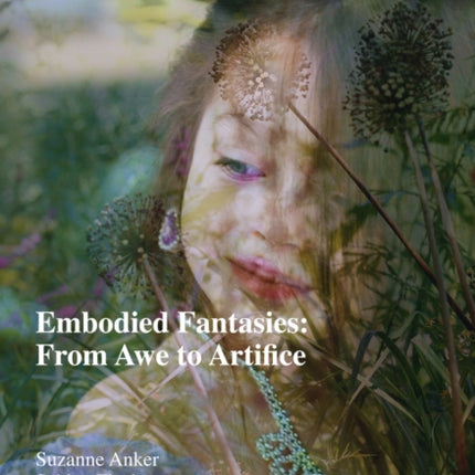 Embodied Fantasies: From Awe to Artifice
