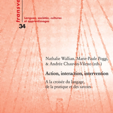 Action, interaction, intervention: A la croisée