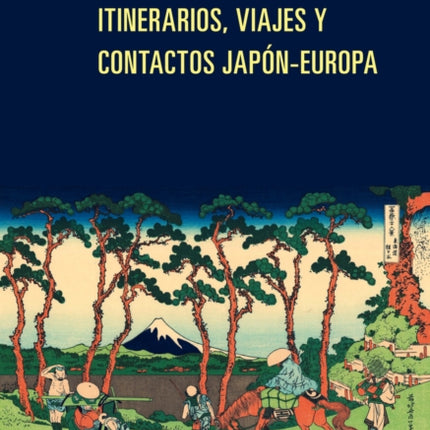 Itinerarios, Viajes Y Contactos Japón-Europa