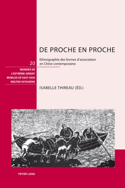 de Proche En Proche: Ethnographie Des Formes d'Association En Chine Contemporaine