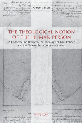 The Theological Notion of The Human Person: A Conversation between the Theology of Karl Rahner and the Philosophy of John Macmurray