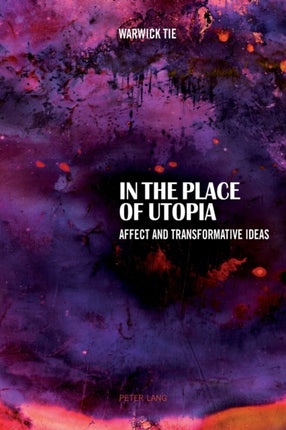 In the Place of Utopia: Affect and Transformative