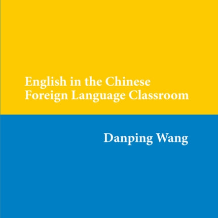 English in the Chinese Foreign Language Classroom