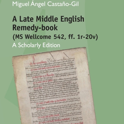 A Late Middle English Remedy-book (MS Wellcome