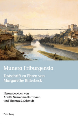 Munera Friburgensia: Festschrift zu Ehren von