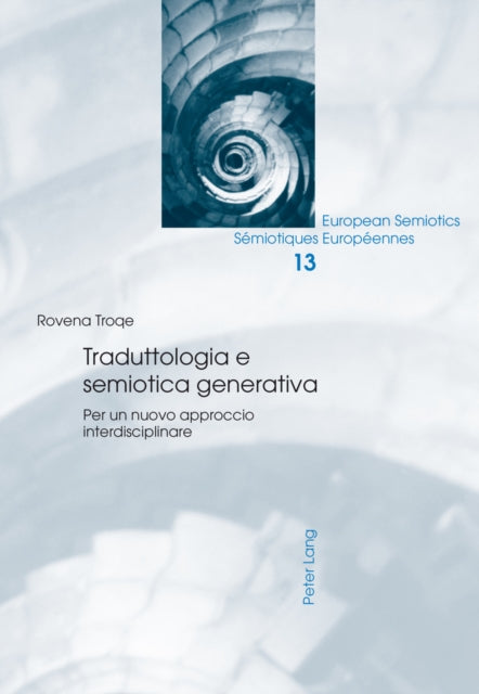 Traduttologia E Semiotica Generativa: Per un Nuovo Approccio Interdisciplinare