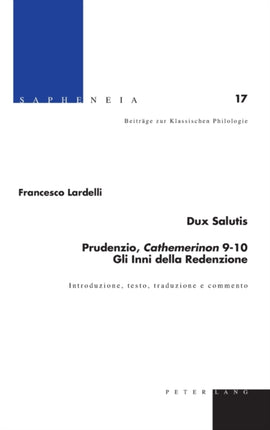 Dux Salutis: Prudenzio, Cathemerinon 9-10 : Gli