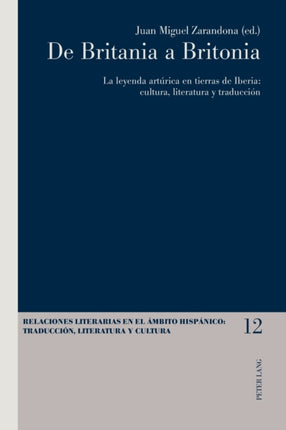 De Britania a Britonia: La Leyenda Arturica En