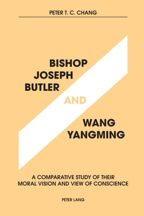 Bishop Joseph Butler and Wang Yangming: A