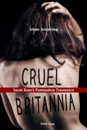 Cruel Britannia: Sarah Kane’s Postmodern