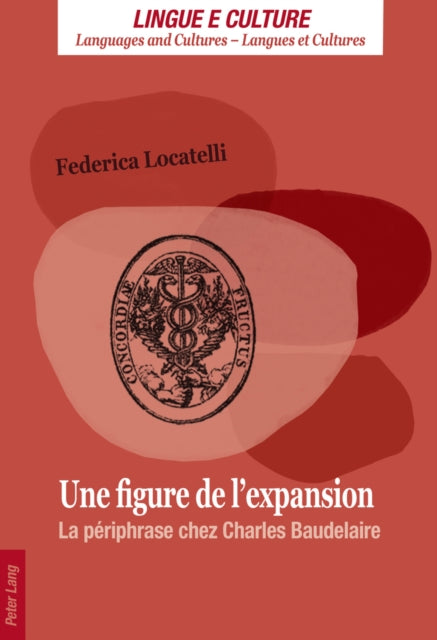 Une Figure De L'expansion: La Paeriphrase Chez Charles Baudelaire