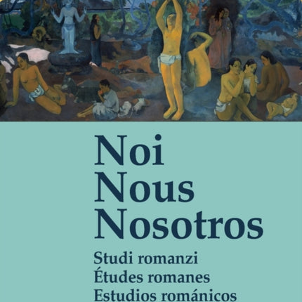 Noi - Nous - Nosotros: Studi romanzi - Études