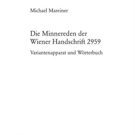 Die Minnereden der Wiener Handschrift 2959: