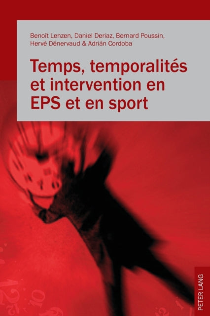 Temps, Temporalités Et Intervention En EPS Et En