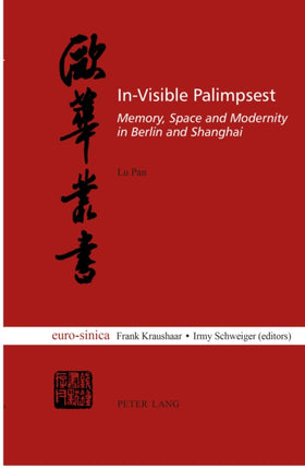 In-Visible Palimpsest: Memory, Space and