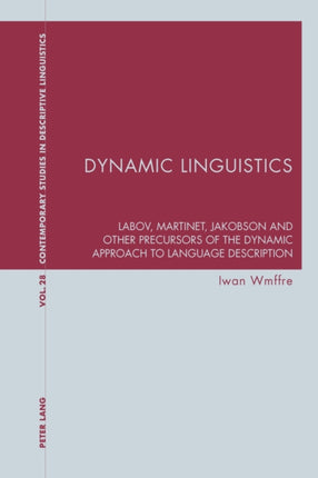 Dynamic Linguistics: Labov, Martinet, Jakobson