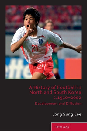 A History of Football in North and South Korea