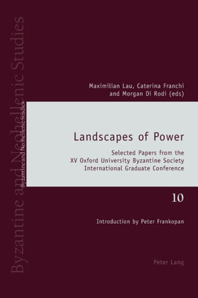 Landscapes of Power: Selected Papers from the XV