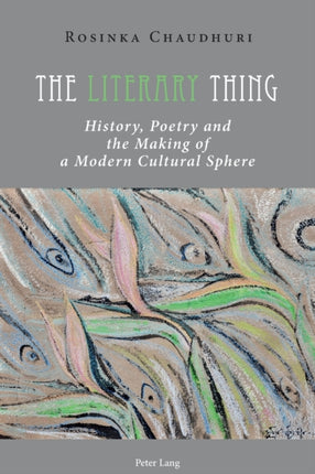 The Literary Thing: History, Poetry and the