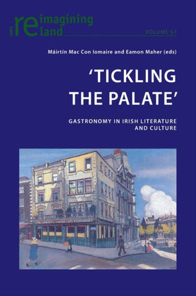 ‘Tickling the Palate’: Gastronomy in Irish