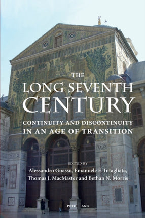 The Long Seventh Century: Continuity and