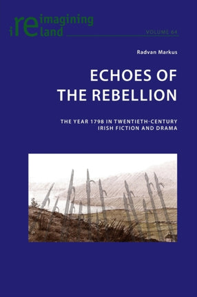 Echoes of the Rebellion: The Year 1798 in