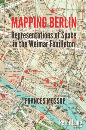 Mapping Berlin: Representations of Space in the