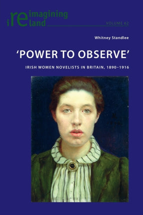 ‘Power to Observe’: Irish Women Novelists in