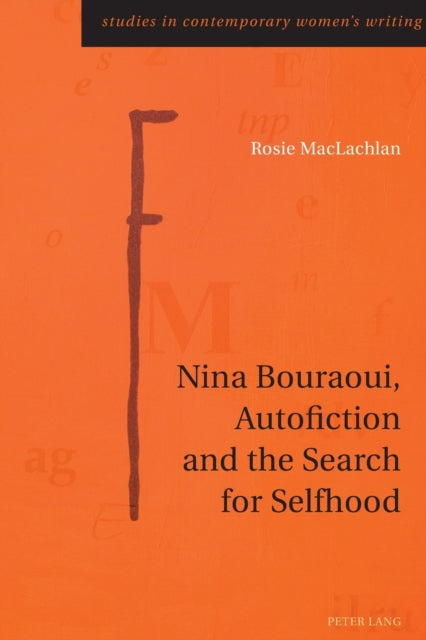 Nina Bouraoui, Autofiction and the Search for