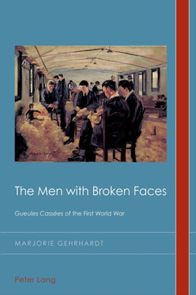 The Men with Broken Faces: «Gueules Cassées» of